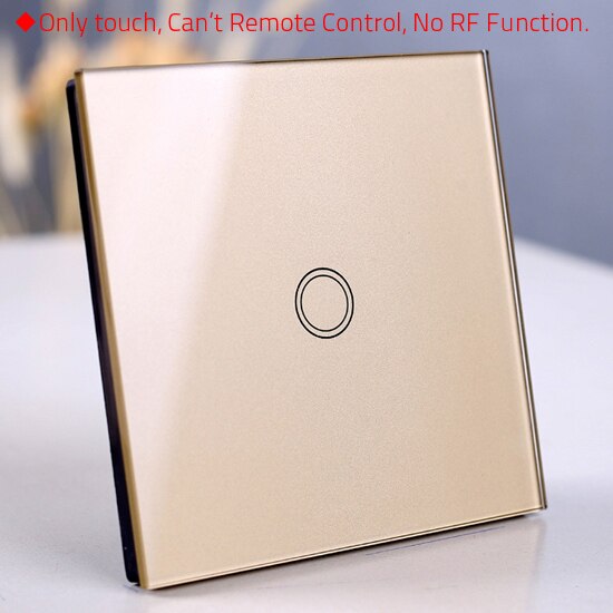 1 Gold only touch - Wireless Wall Light switch touch EU Standard Smart light Switch, 130-240V 1234 Gang Glass Panel Remote Control Touch wall Switch